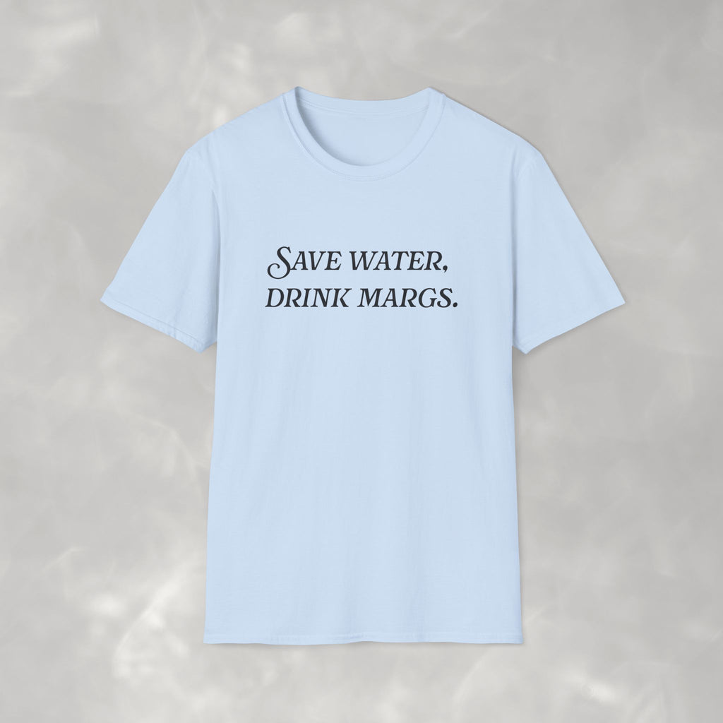 Save Water Drink Margs Unisex Gildan Lightweight Tee
