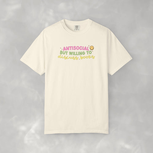 Antisocial but Willing to Discuss Books, Funny, Book Lover Comfort Colors Tee