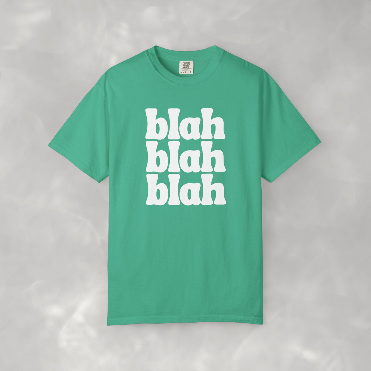 Blah Blah Blah Unisex Comfort Colors Tee