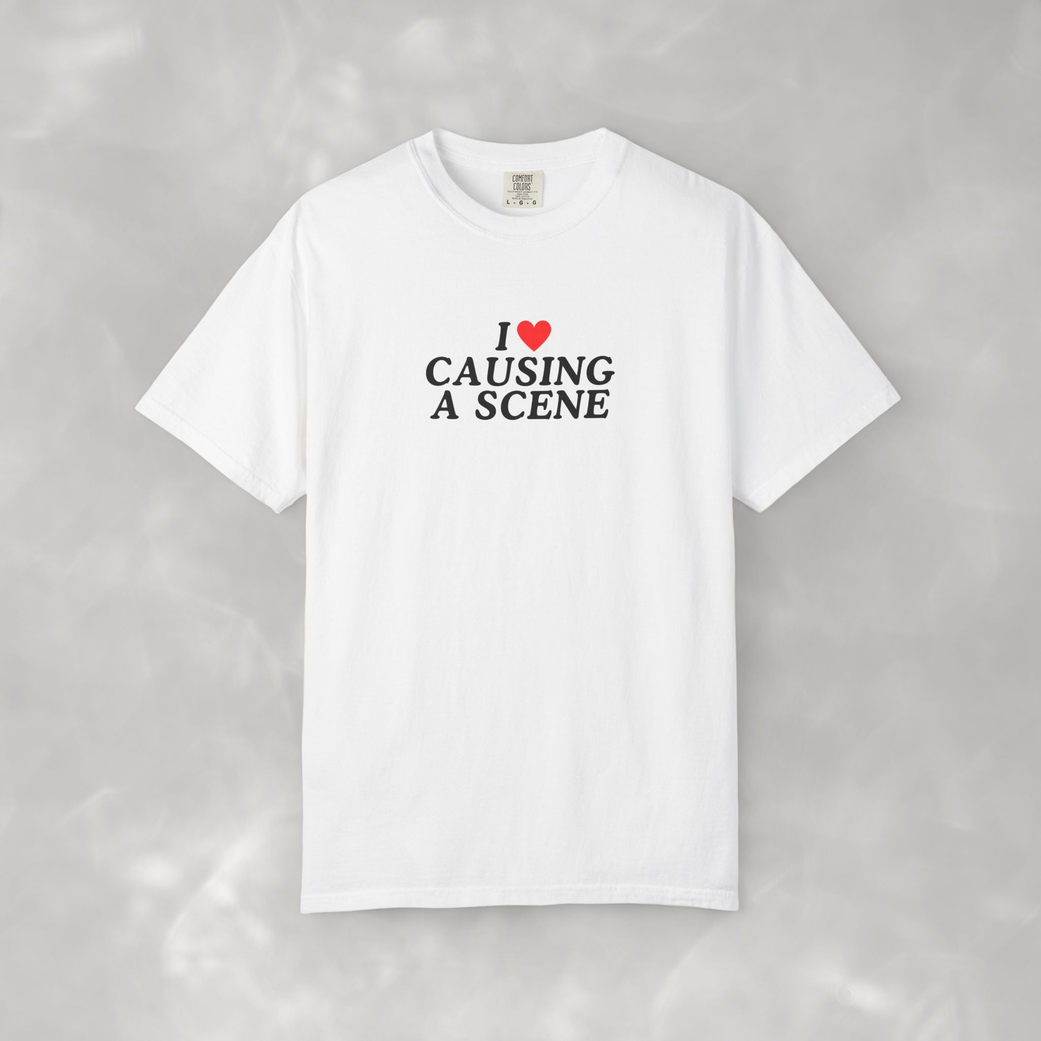 I Love Causing a Scene, Funny Unisex Comfort Colors Shirt