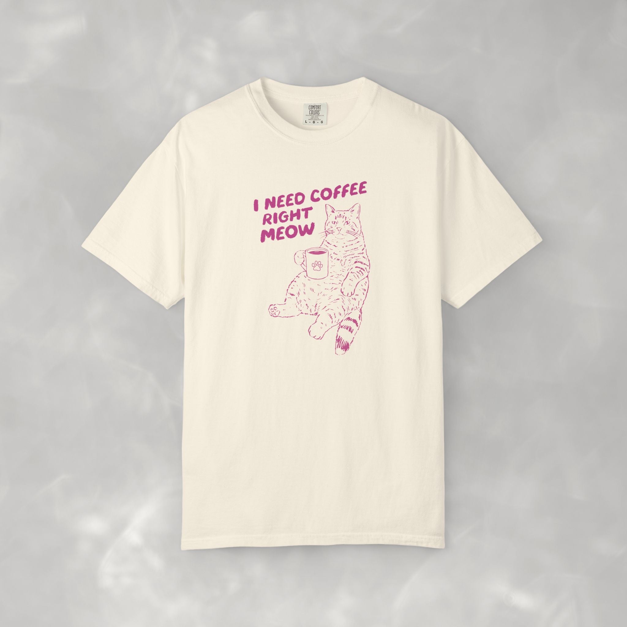 I Need Coffee Right Meow, Funny Cat, Coffee Lover Comfort Colors Tee