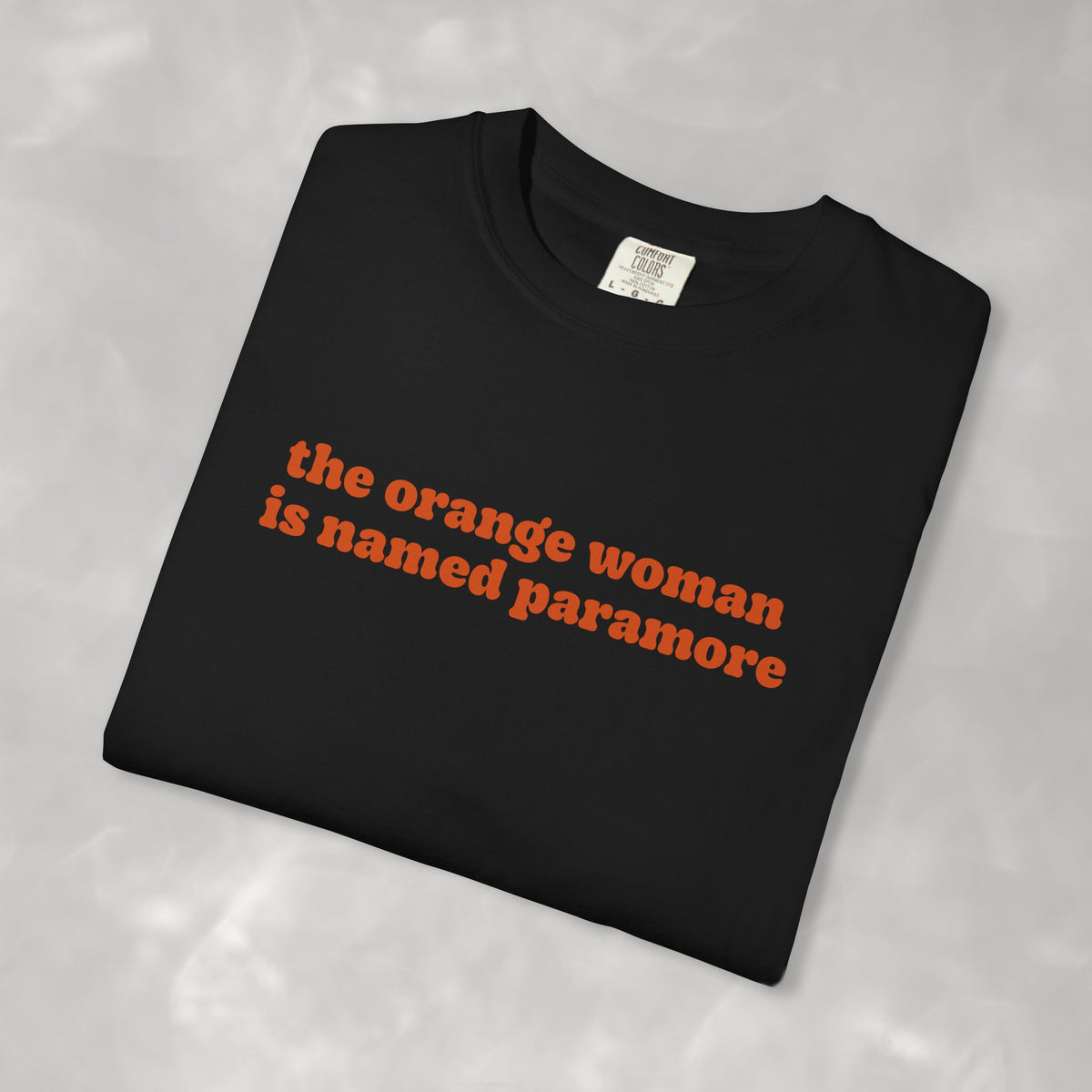 Funny The Orange Woman Band Inspired Comfort Colors Tee