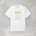 Late Night Book Club, Comfort Colors Book Lover, Reader Tee for Women,
