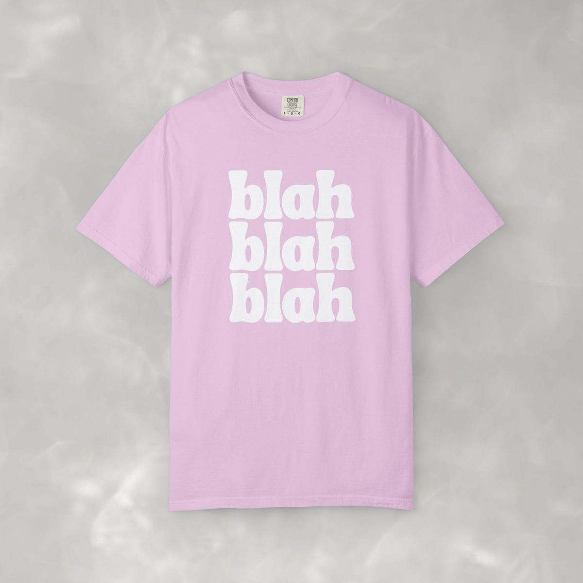Blah Blah Blah Unisex Comfort Colors Tee