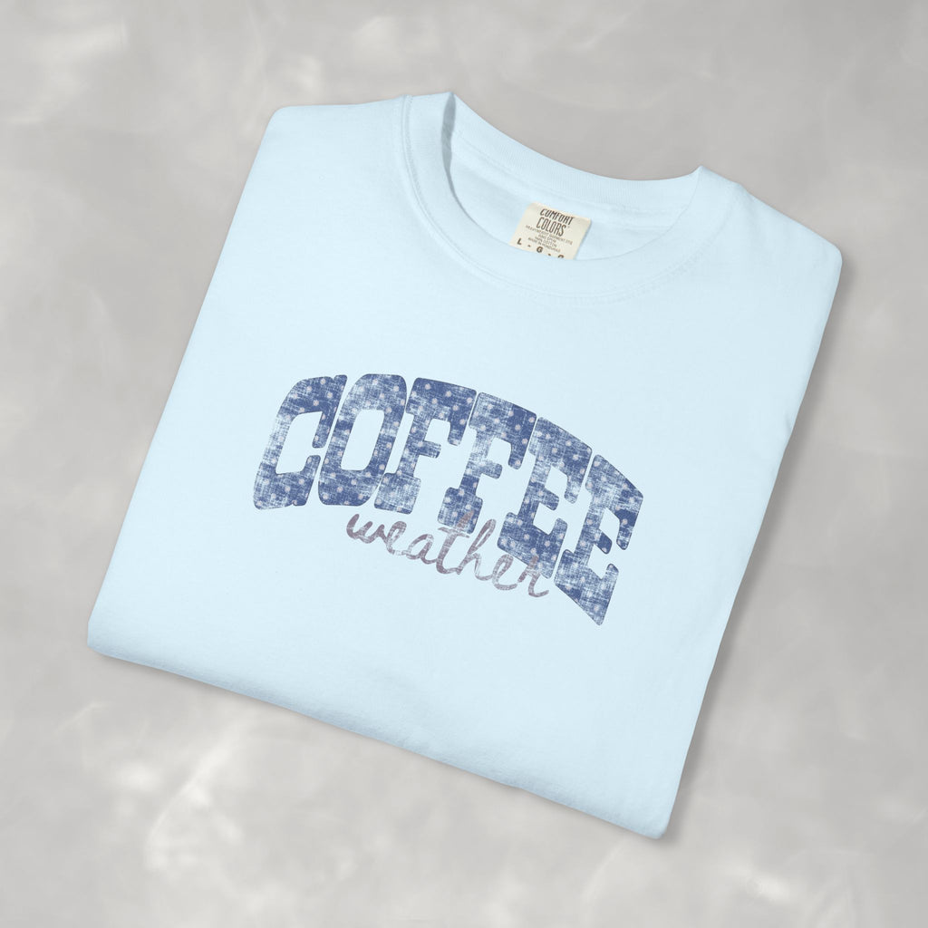 Coffee Weather Distressed Comfort Colors Unisex Garment-Dyed T-shirt
