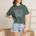 You've Totally Got This, Cute Motivational Comfort Colors Tee for OT, PT, Speech Therapy