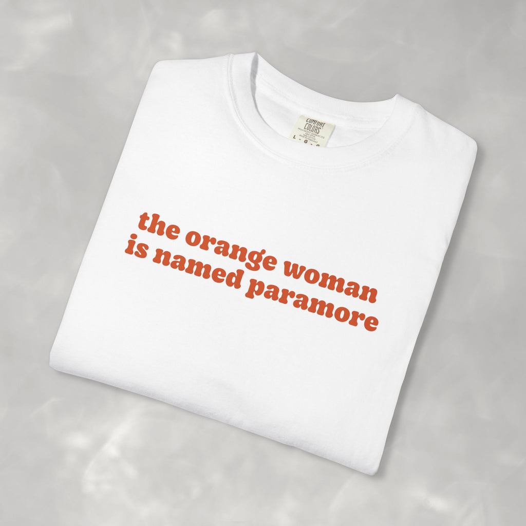 Funny The Orange Woman Band Inspired Comfort Colors Tee