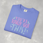 You've Totally Got This, Cute Motivational Comfort Colors Tee for OT, PT, Speech Therapy