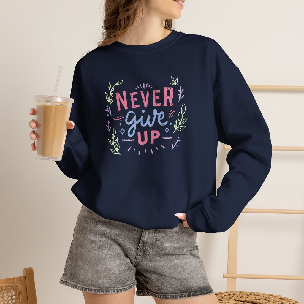 Never Give Up, Motivational Uplifting Gildan Unisex Heavy Blend™ Crewneck Sweatshirt for OT, PT, Speech Therapy