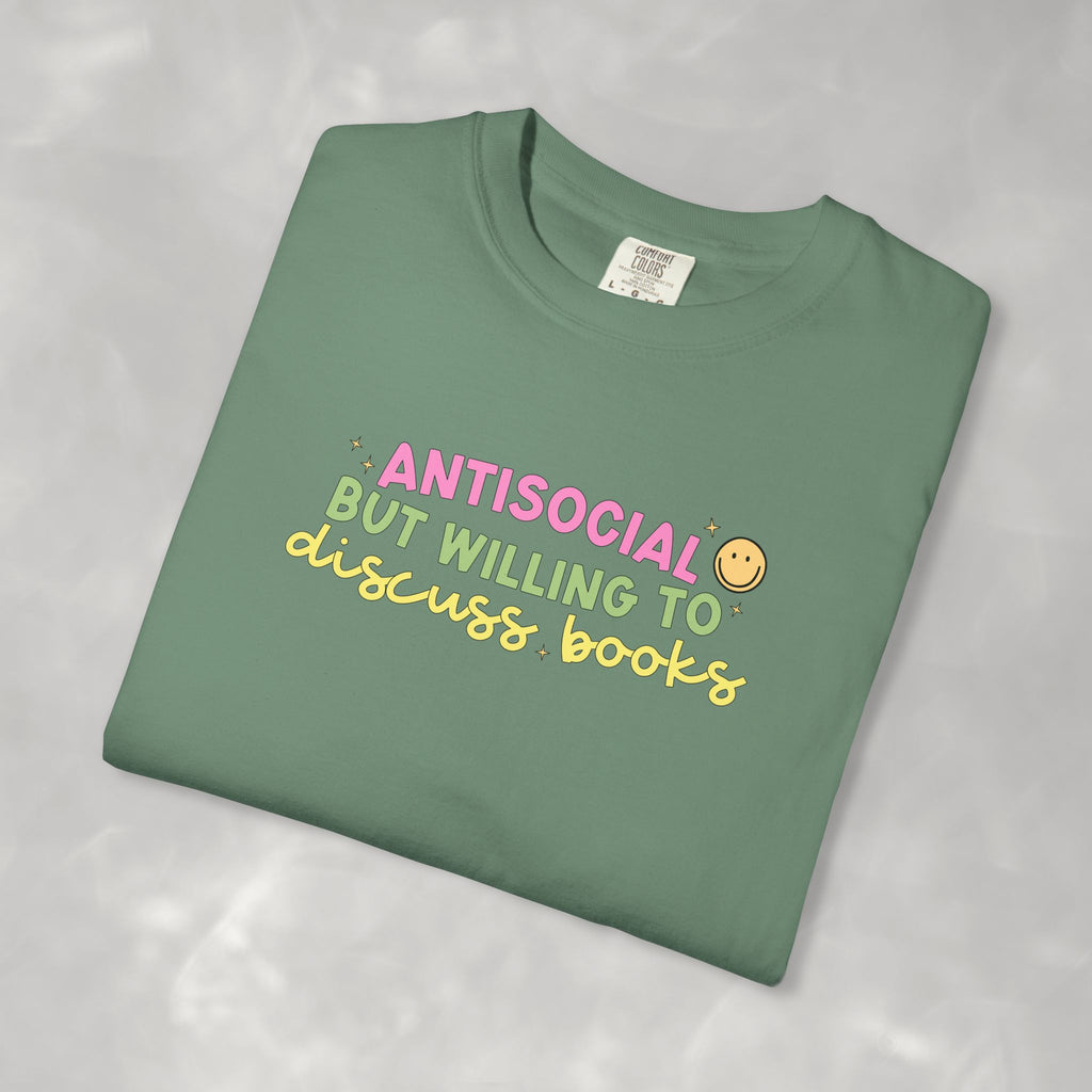 Antisocial but Willing to Discuss Books, Funny, Book Lover Comfort Colors Tee