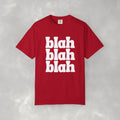 Blah Blah Blah CC Tee, Funny Comfort Colors T-shirt for Women and Teens