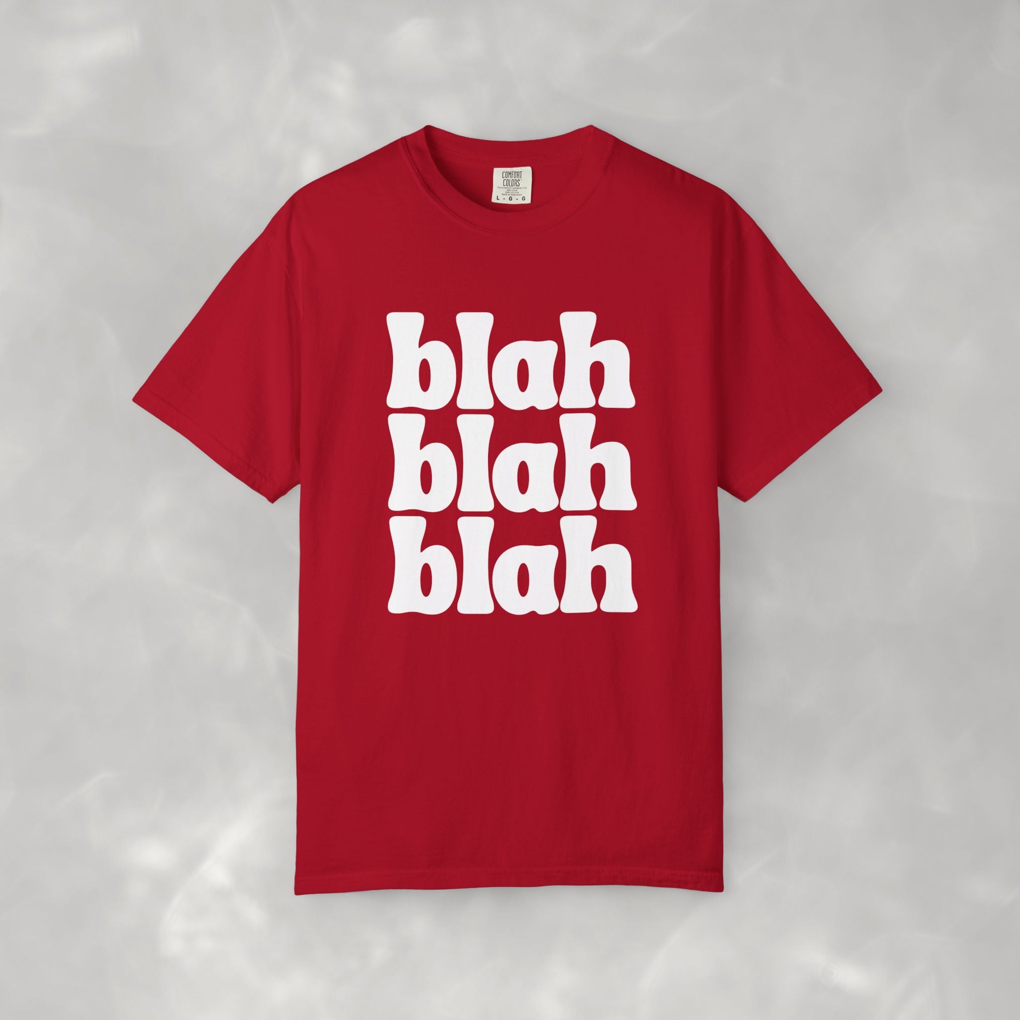 Blah Blah Blah CC Tee, Funny Comfort Colors T-shirt for Women and Teens