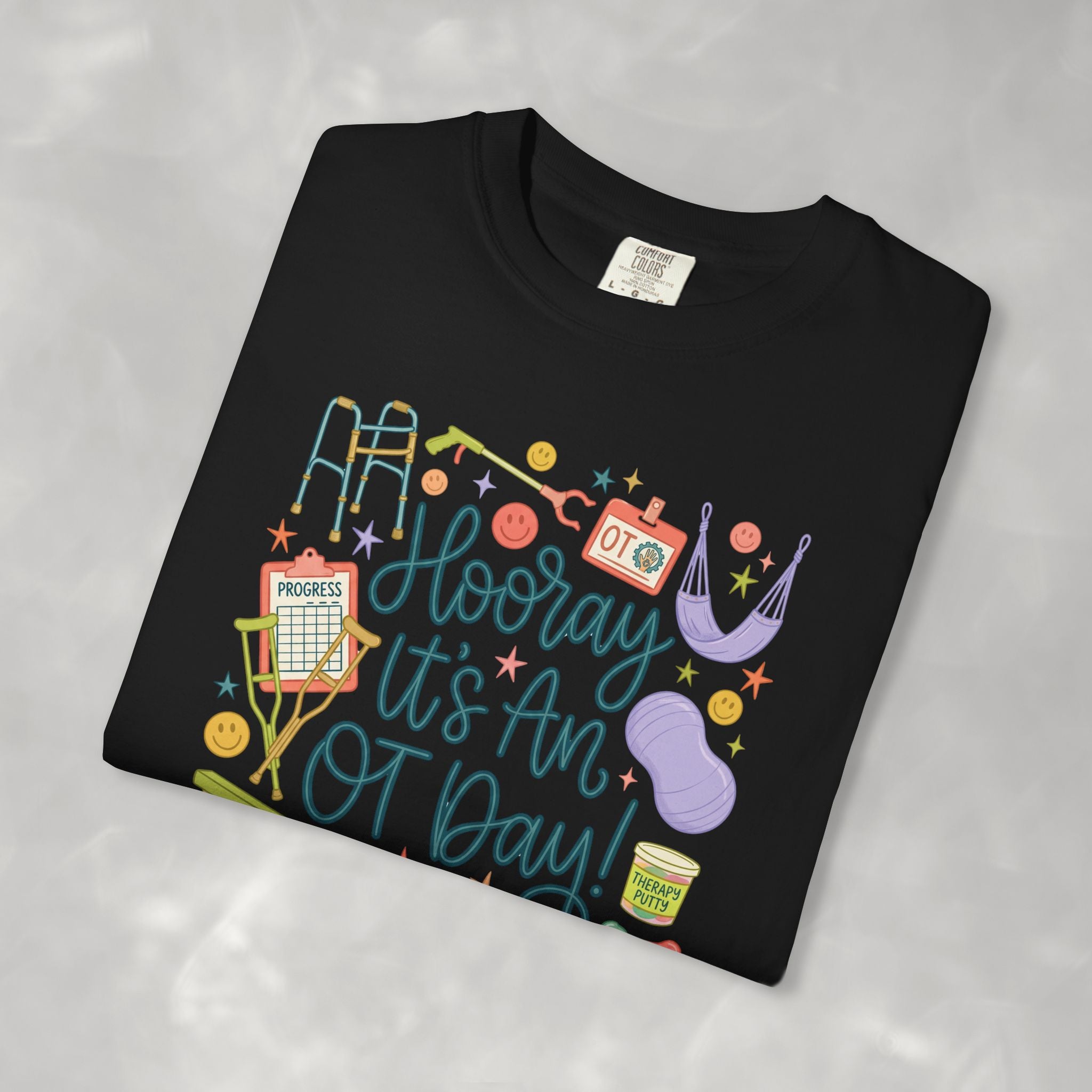Hooray It's an OT Day, Cute, Playful, Pediatric Occupational Therapy, OTR, COTA Comfort Colors Tee
