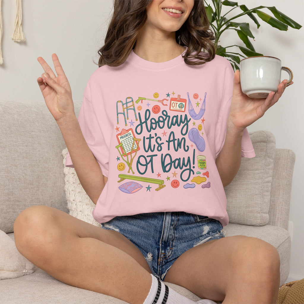 Hooray It's an OT Day, Cute, Playful, Pediatric Occupational Therapy, OTR, COTA Comfort Colors Tee