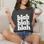 Blah Blah Blah Unisex Comfort Colors Tee