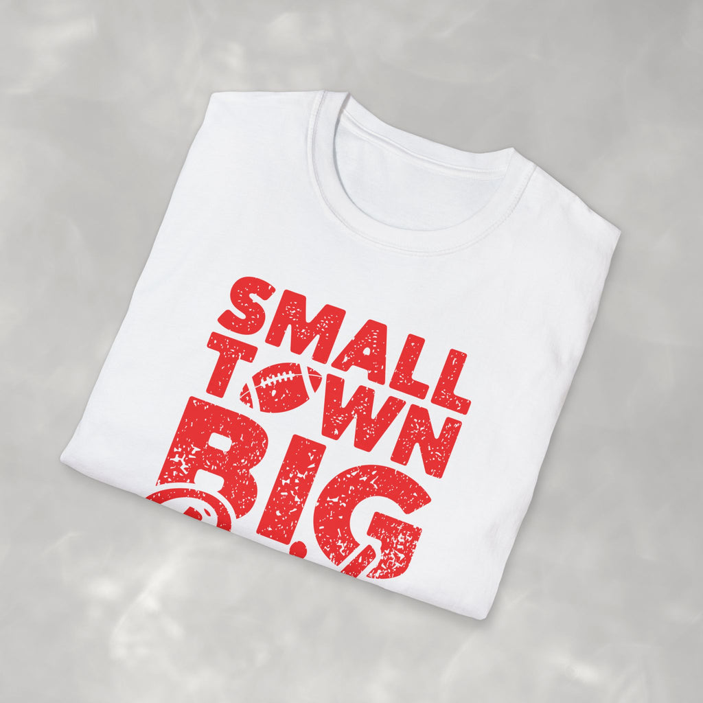 Small Town Big Pride, Football, School Spirit Gildan Unisex Softstyle T-Shirt
