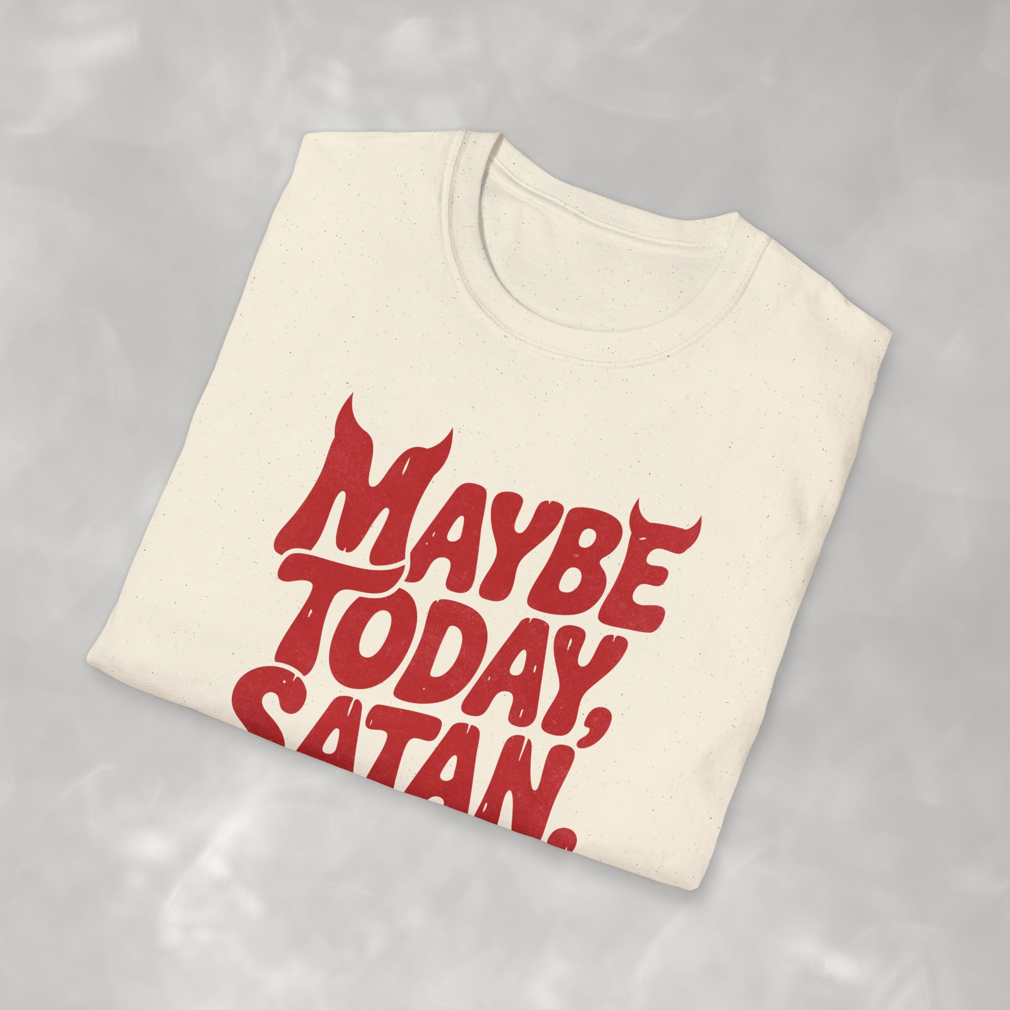 Funny Gothic Maybe Today Satan Comfort Colors Tee