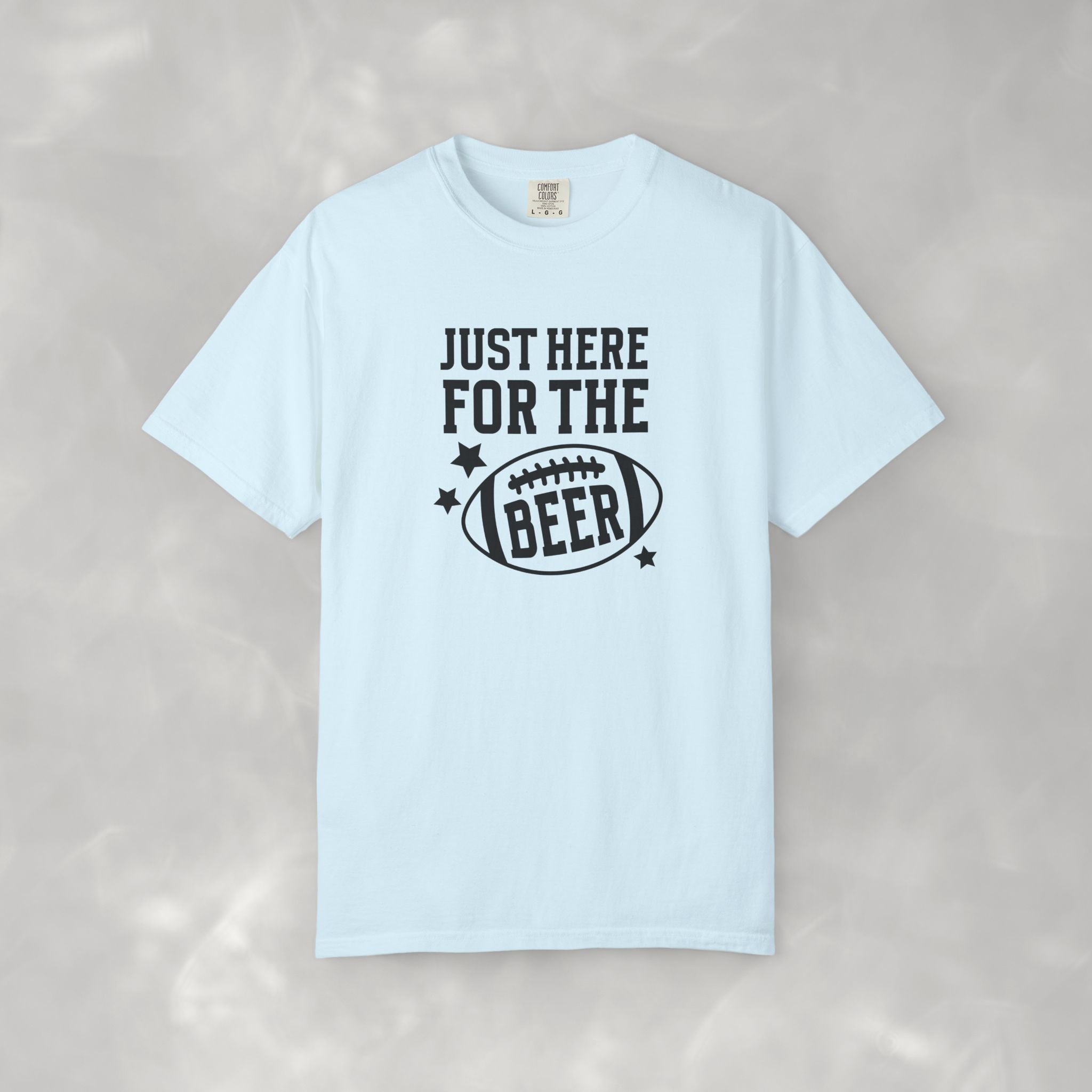 Just Here For The Beer, Funny Football Comfort Colors Tee