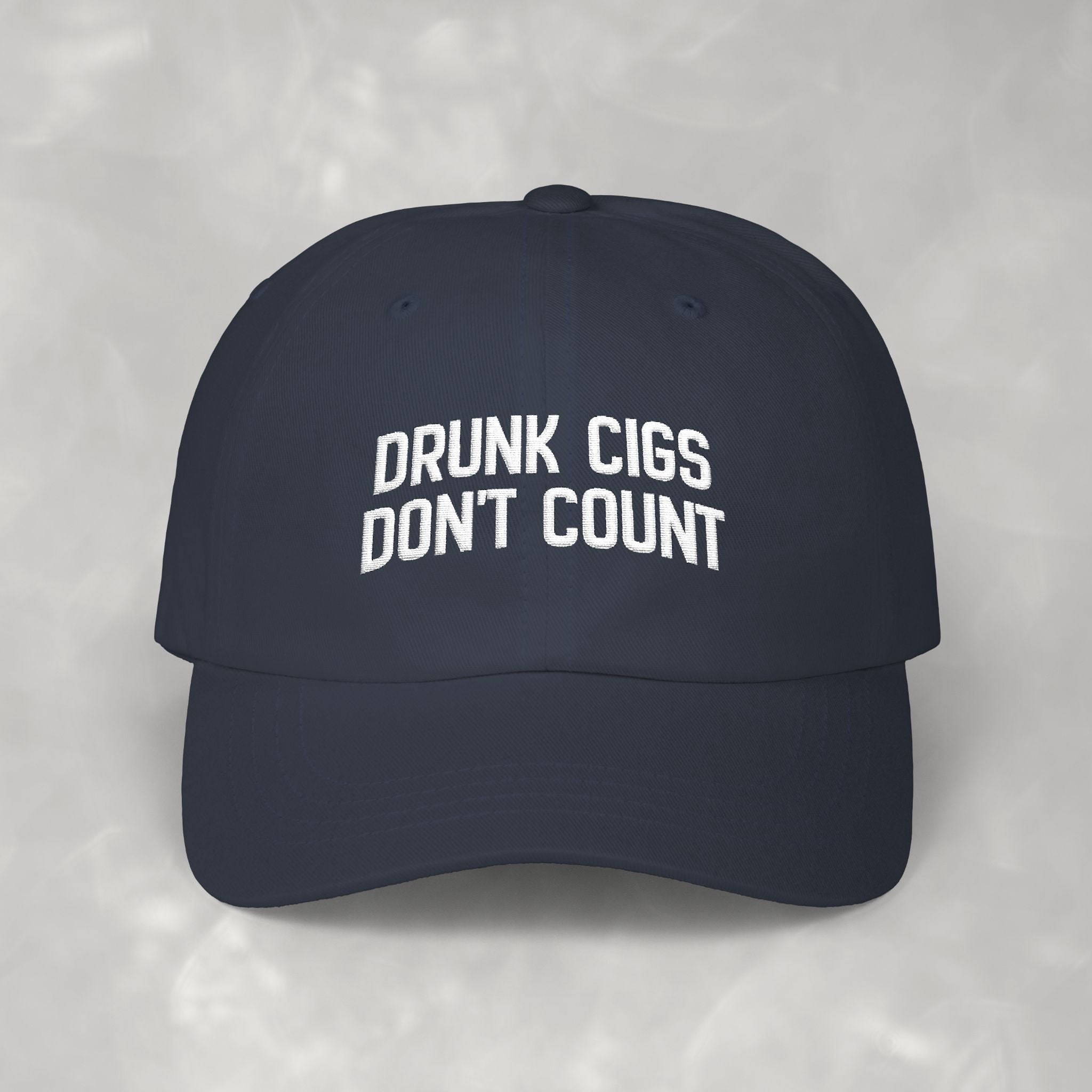 Drunk Cigs Don't Count Embroidered Classic Dad Cap
