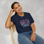 You've Totally Got This, Cute Motivational Gildan Softstyle Tee for OT, PT, Speech Therapy Unisex