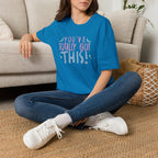 You've Totally Got This, Cute Motivational Gildan Softstyle Tee for OT, PT, Speech Therapy Unisex