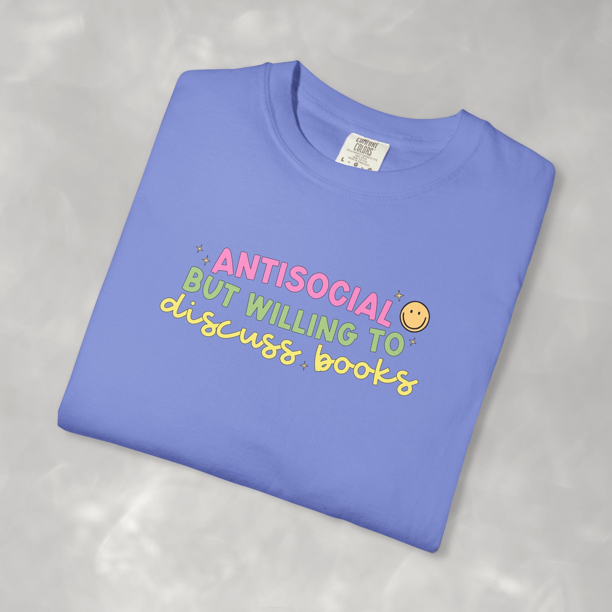 Antisocial but Willing to Discuss Books, Funny, Book Lover Comfort Colors Tee