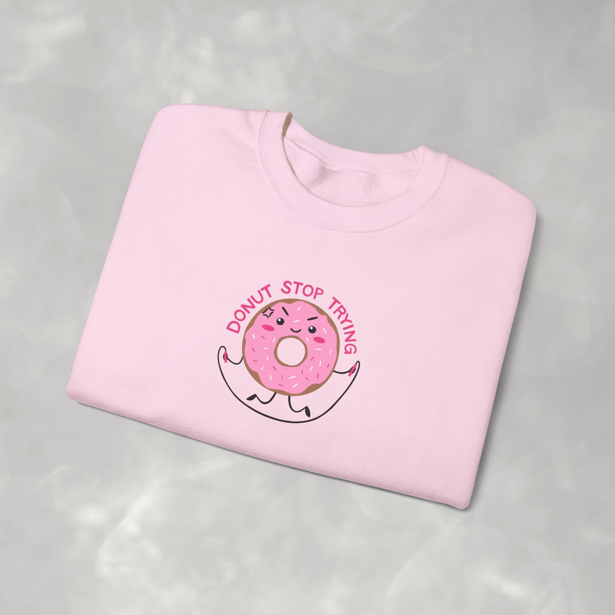Donut Stop Trying, Funny Cute Motivational Gildan Unisex Heavy Blend™ Crewneck Sweatshirt