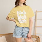 Blah Blah Blah Unisex Comfort Colors Tee