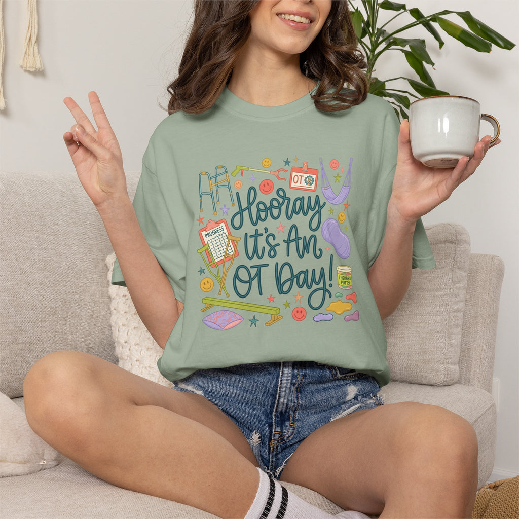 Hooray It's an OT Day, Cute, Playful, Pediatric Occupational Therapy, OTR, COTA Comfort Colors Tee