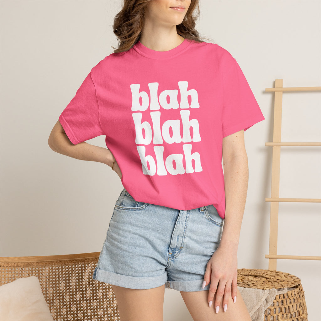 Blah Blah Blah Unisex Comfort Colors Tee