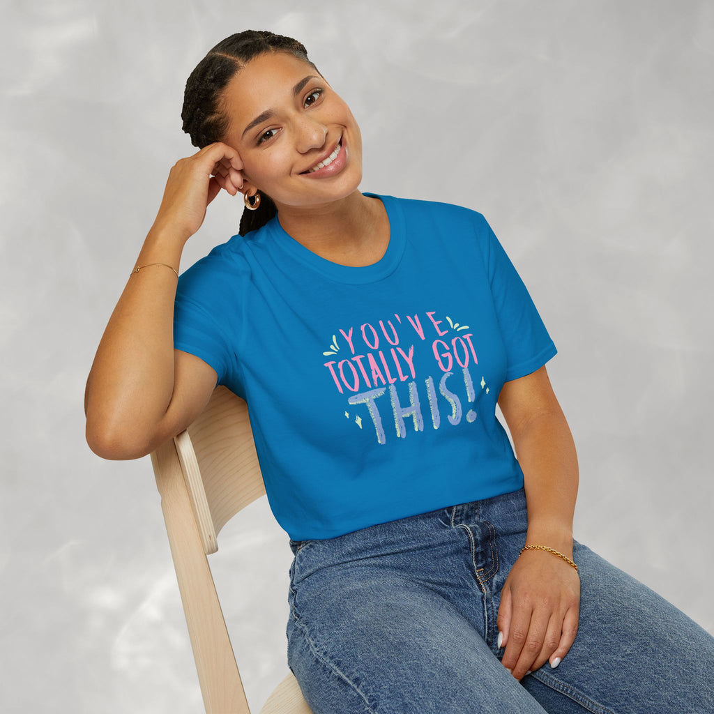 You've Totally Got This, Cute Motivational Gildan Softstyle Tee for OT, PT, Speech Therapy Unisex
