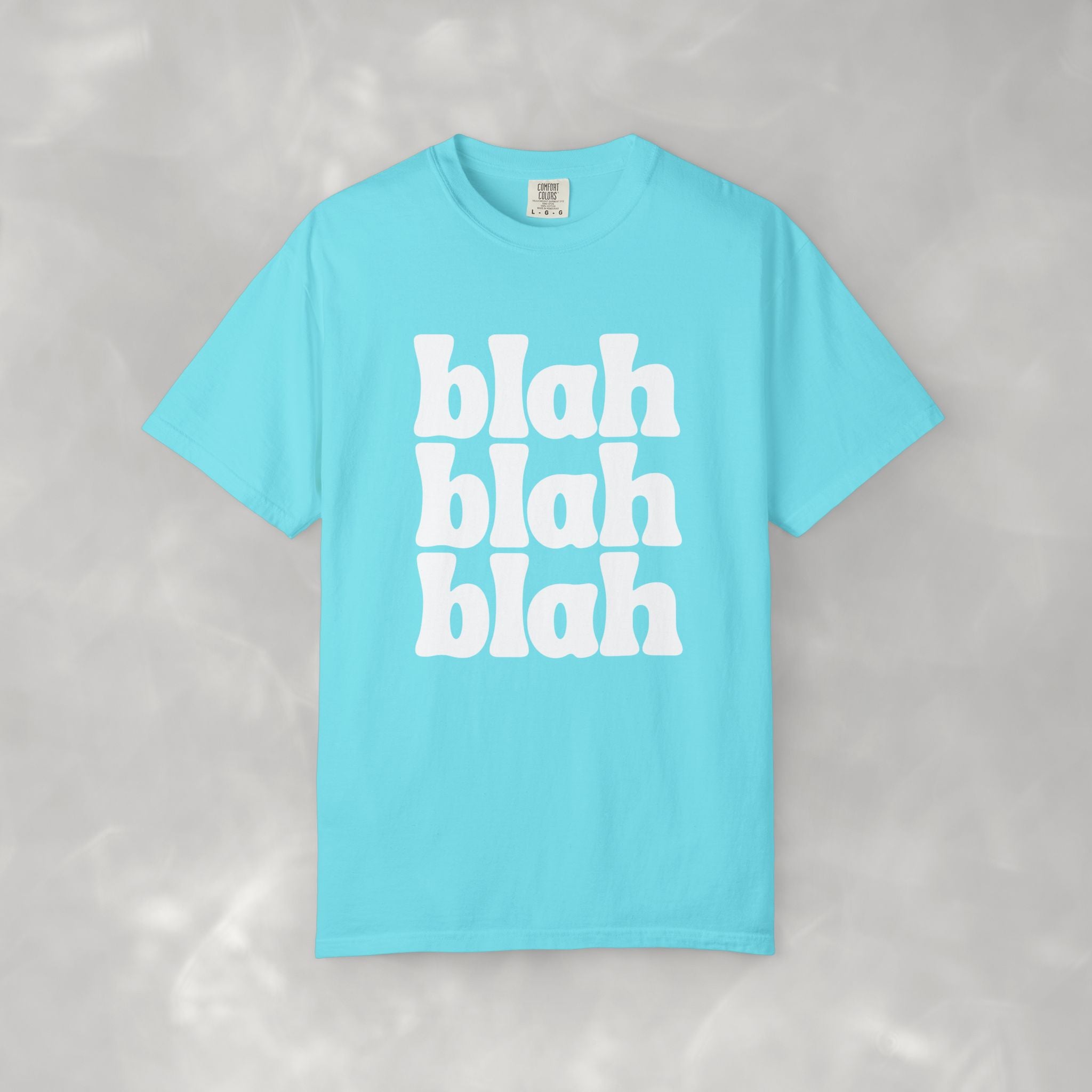 Blah Blah Blah CC Tee, Funny Comfort Colors T-shirt for Women and Teens
