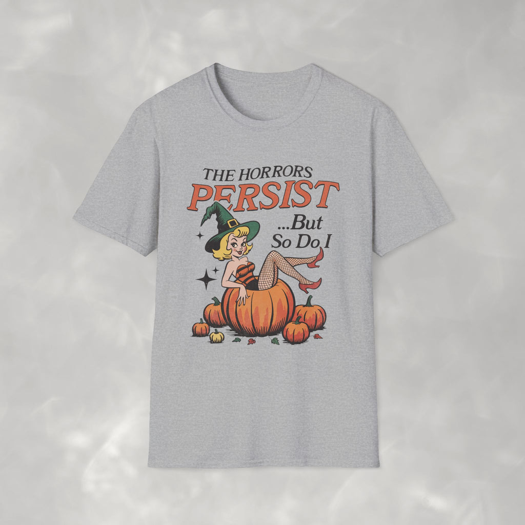 The Horrors Persist but So Do I, Funny Vintage Retro Halloween, Gildan Unisex Softstyle T-Shirt