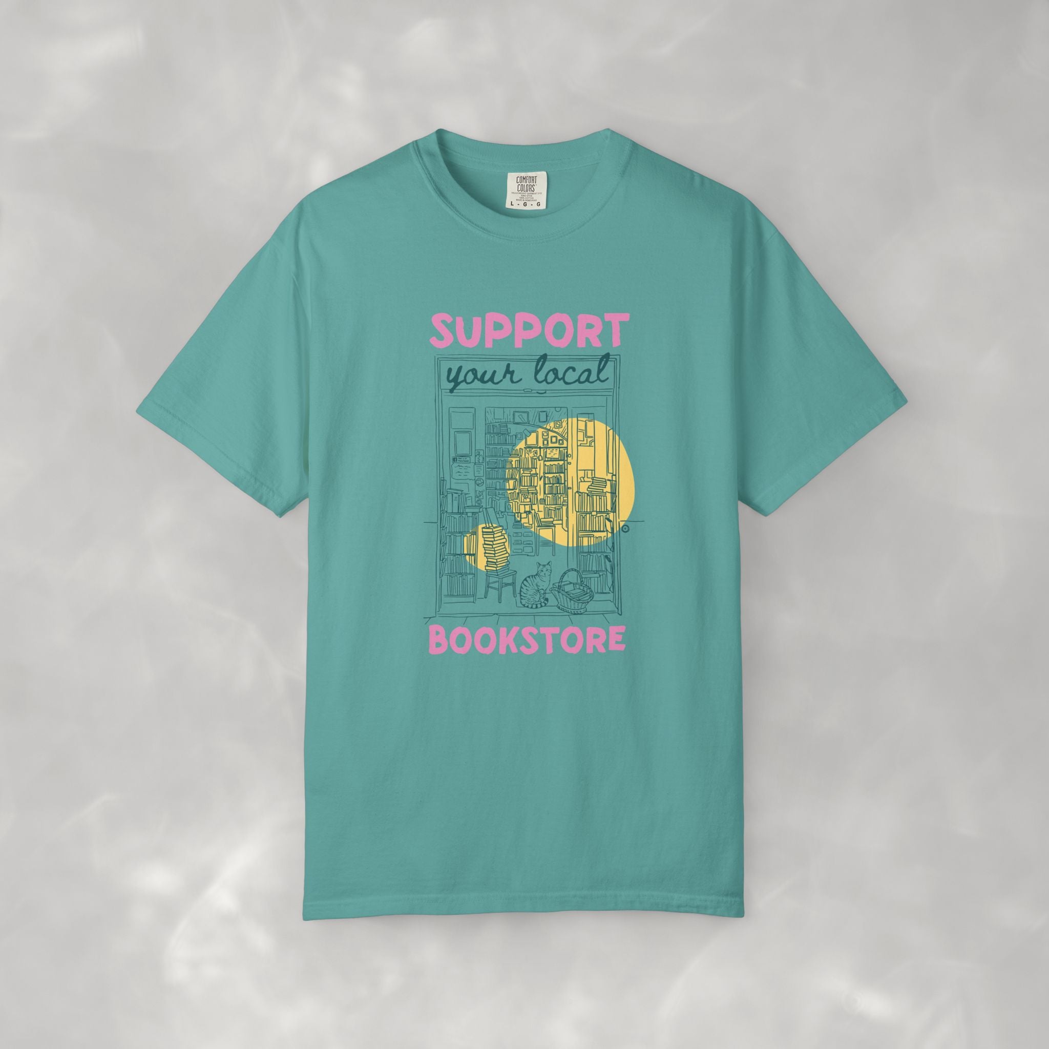 Support Your Local Book Store, Book, Reading Lover Comfort Colors Tee