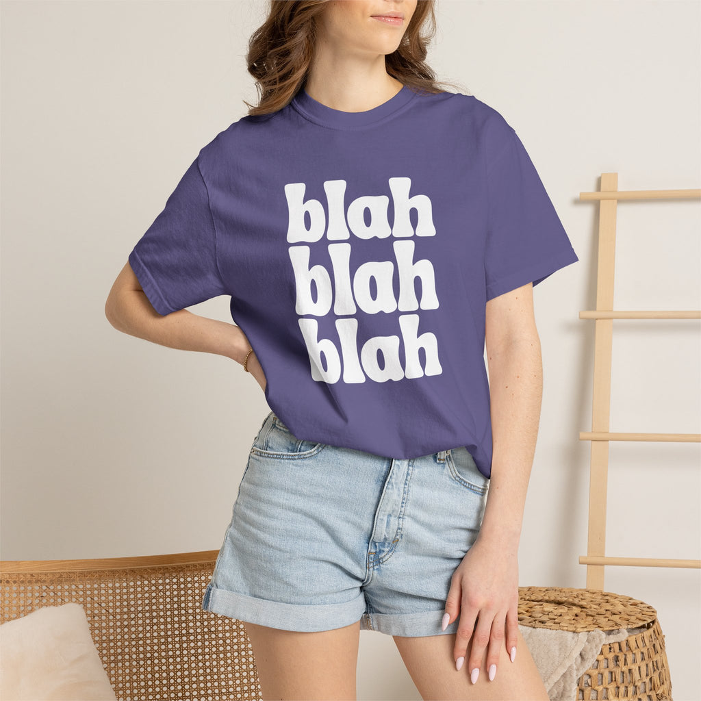 Blah Blah Blah Unisex Comfort Colors Tee