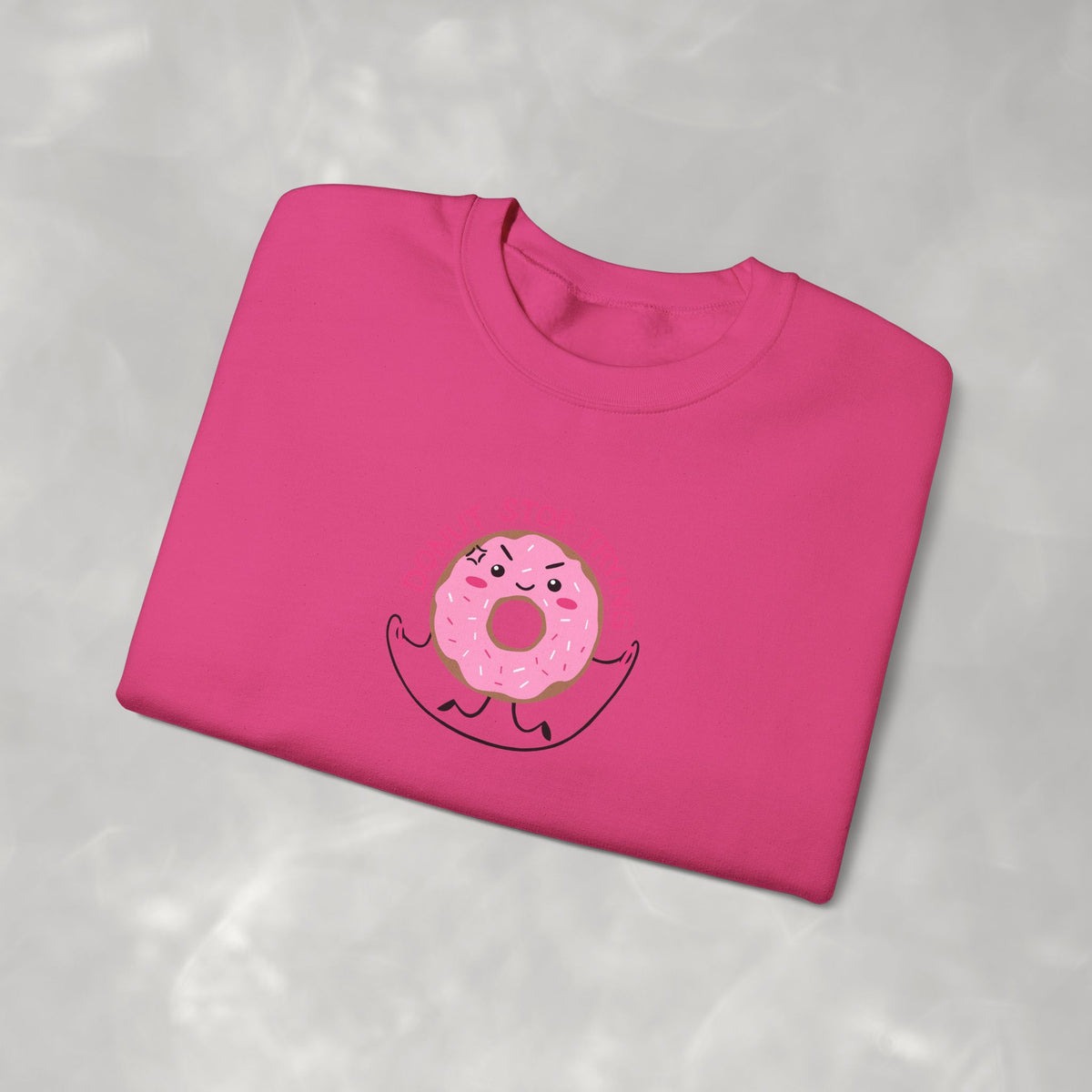 Donut Stop Trying, Funny Cute Motivational Gildan Unisex Heavy Blend™ Crewneck Sweatshirt