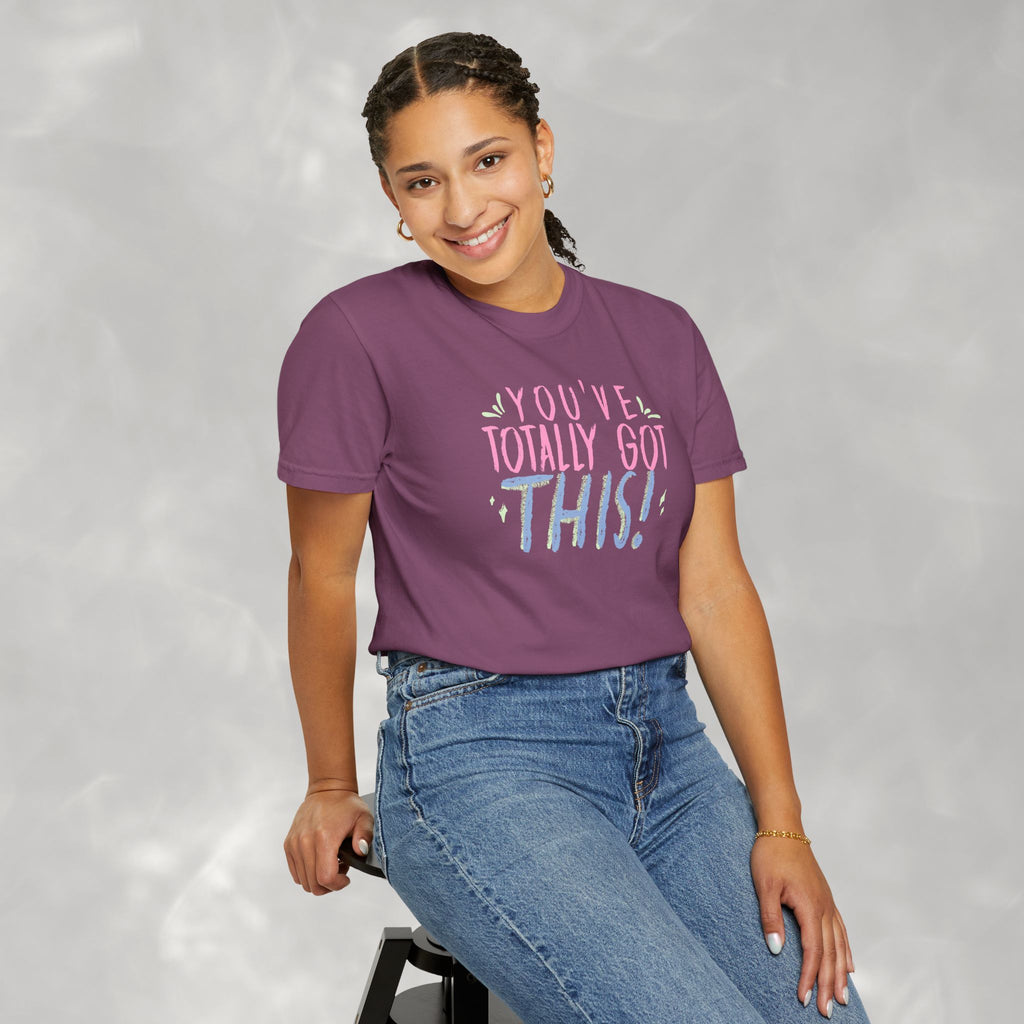 You've Totally Got This, Cute Motivational Comfort Colors Tee for OT, PT, Speech Therapy