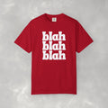 Blah Blah Blah Unisex Comfort Colors Tee