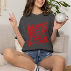Funny Gothic Maybe Today Satan, Comfort Colors Tee