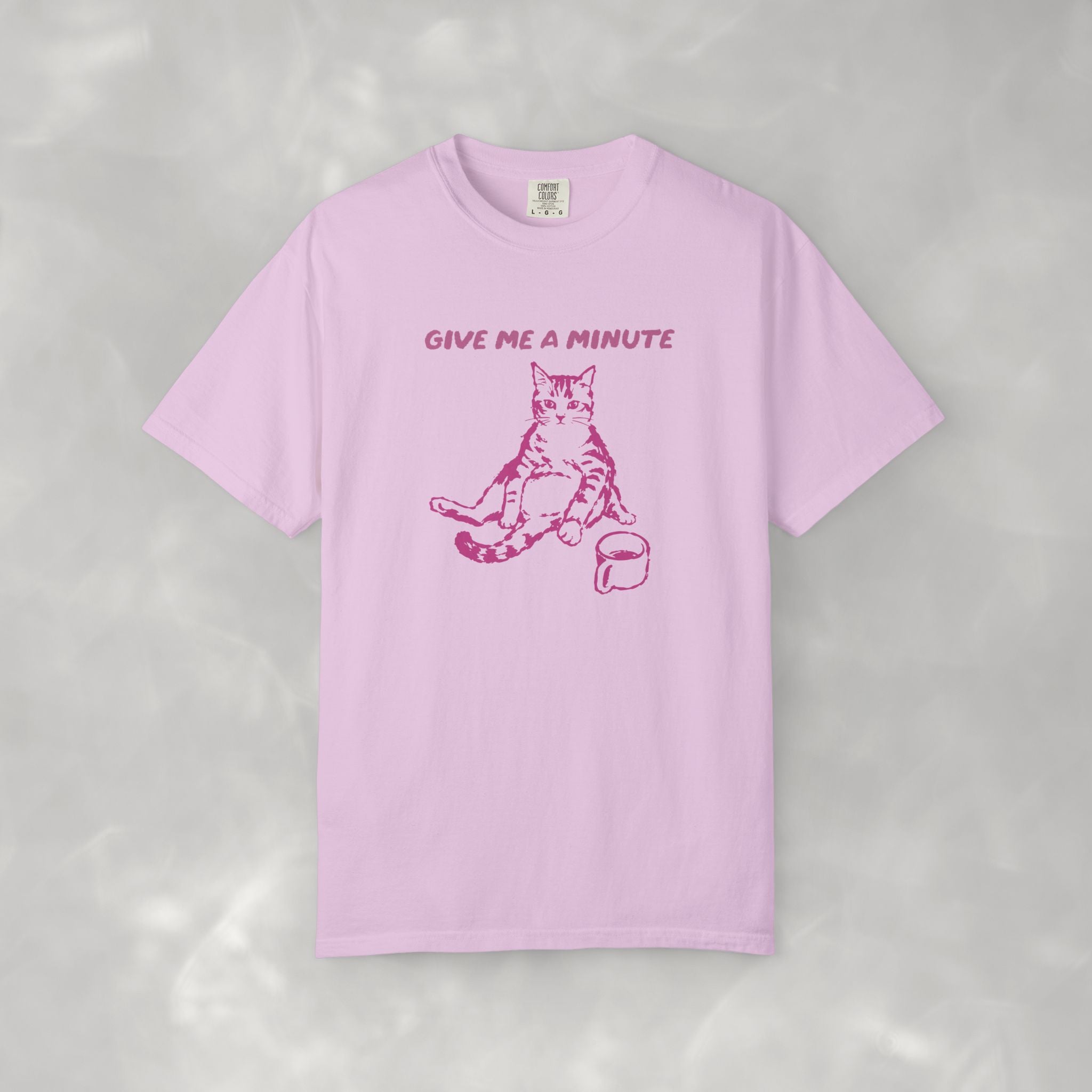 Give Me a Minute, Funny Cat Lover Comfort Colors Tee