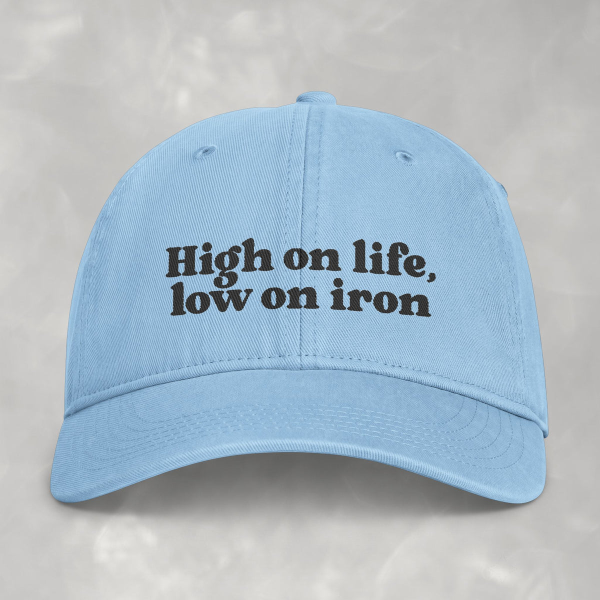 High on Life, Low on Iron Funny Comfort Colors Costal Washed Cap