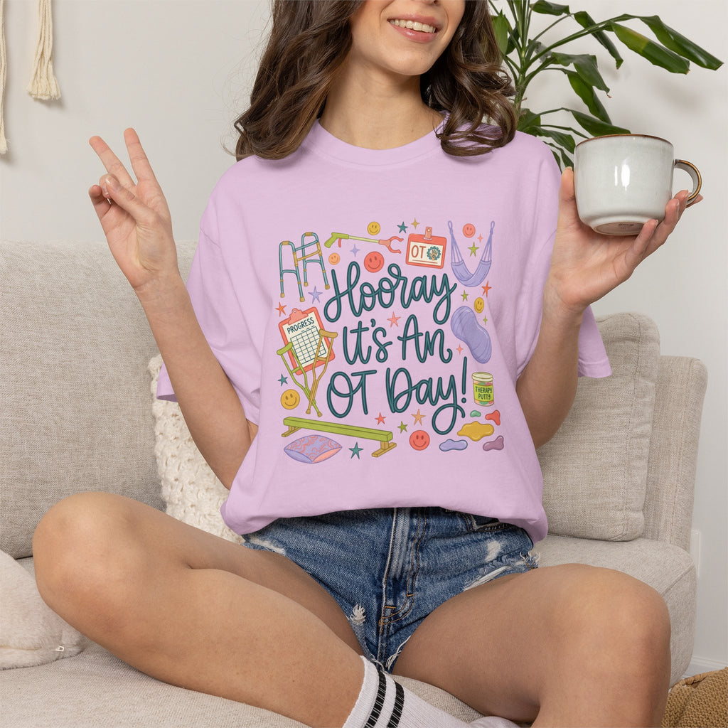Hooray It's an OT Day, Cute, Playful, Pediatric Occupational Therapy, OTR, COTA Comfort Colors Tee