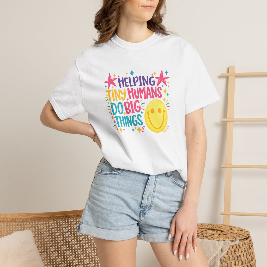 Helping Tiny Humans Do Big Things, Cute Comfort Colors Tee