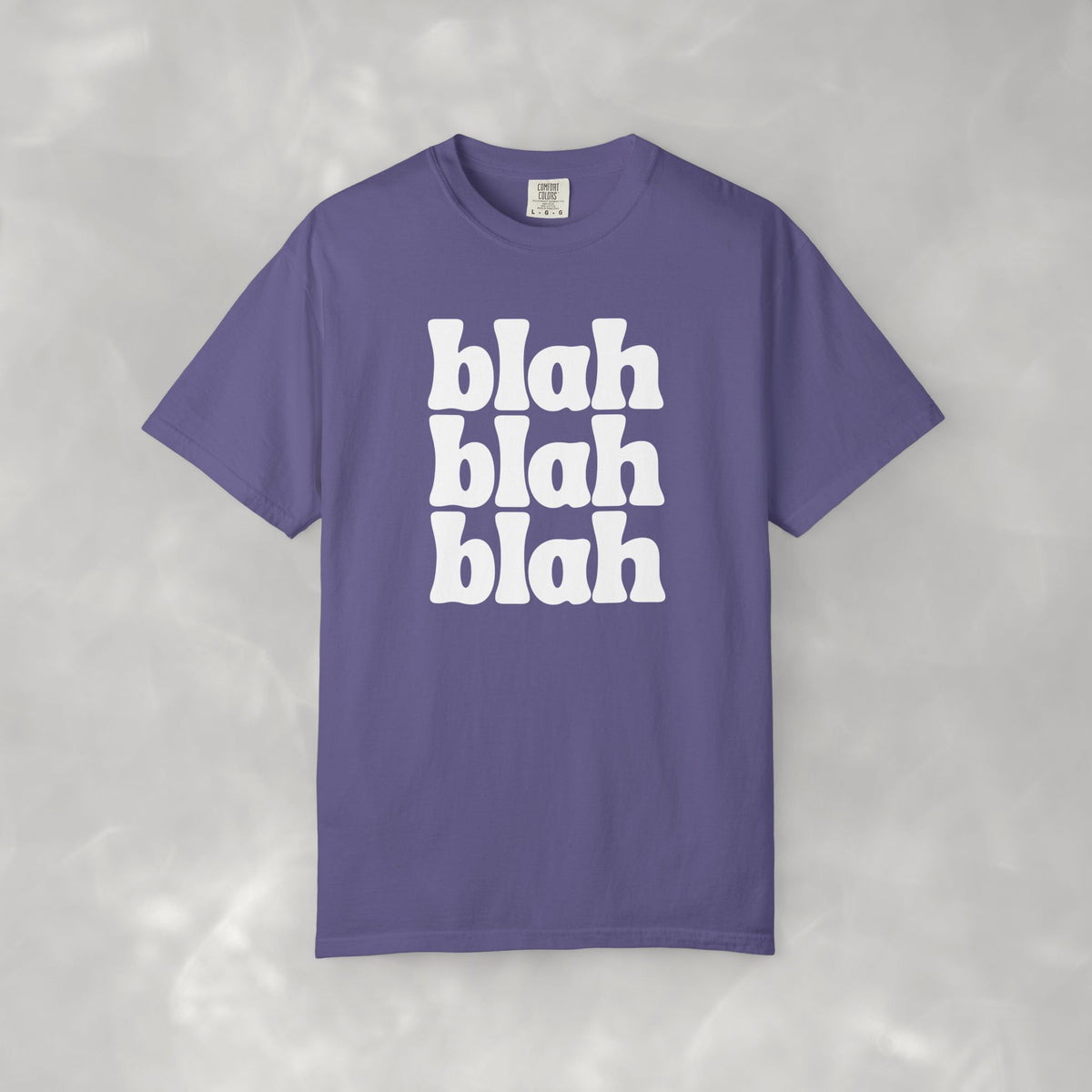 Blah Blah Blah Unisex Comfort Colors Tee