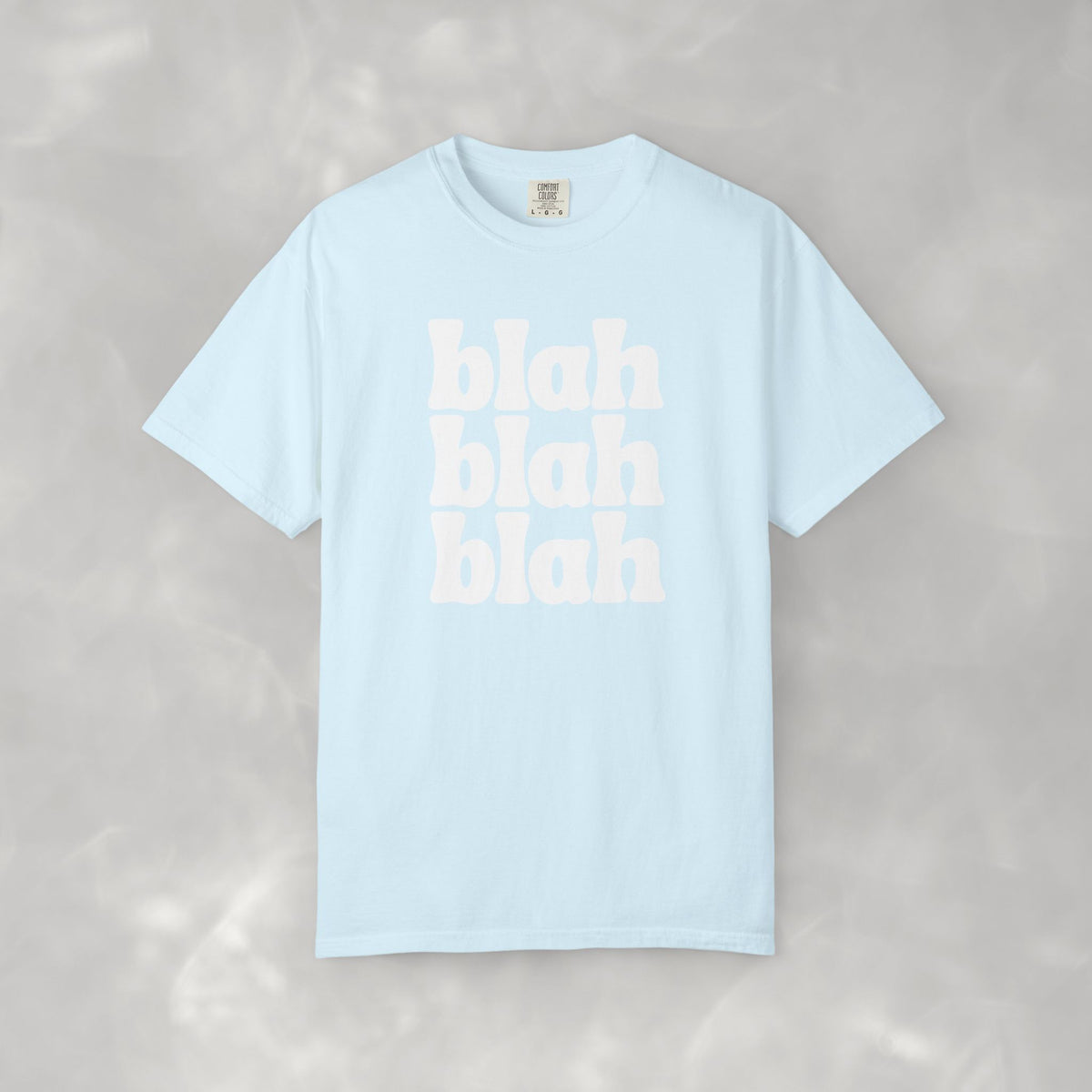 Blah Blah Blah Unisex Comfort Colors Tee