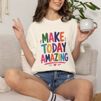 Make Today Amazing Unisex Comfort Colors Tee