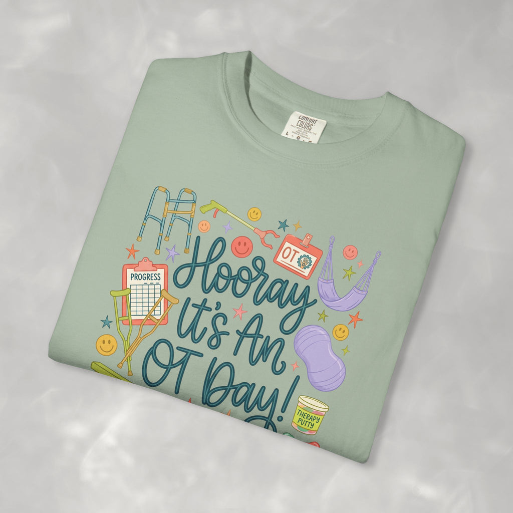 Hooray It's an OT Day, Cute, Playful, Pediatric Occupational Therapy, OTR, COTA Comfort Colors Tee