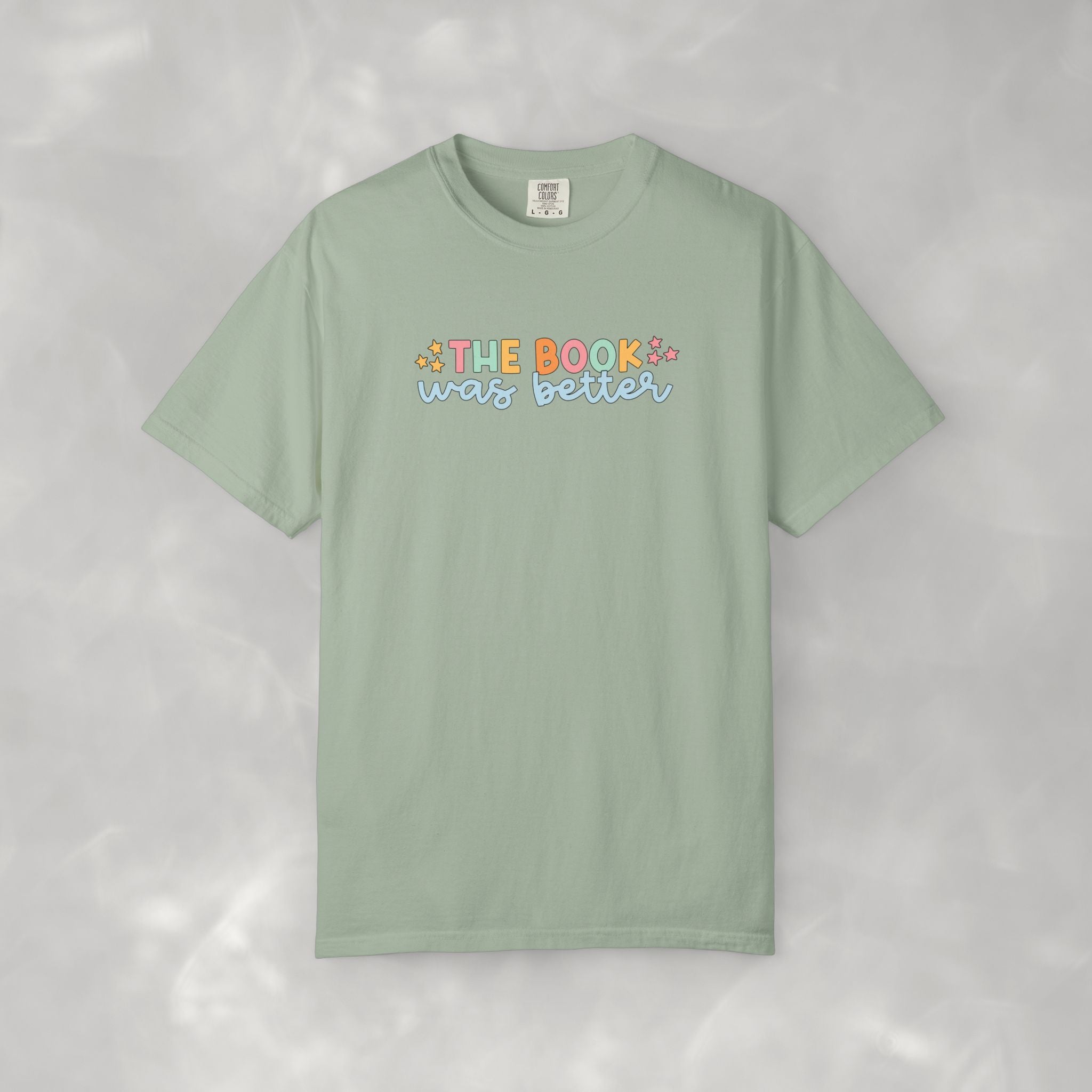The Book Was Better, Funny Book, Reading Lover Comfort Colors Tee