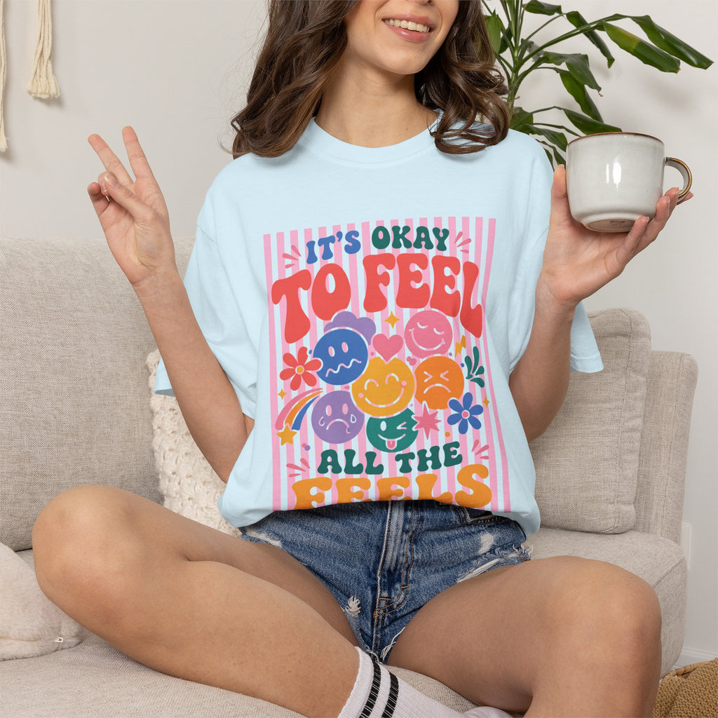 It's Okay to Feel All the Feels, Comfort Colors Tee for OT, PT, Speech, School Therapists