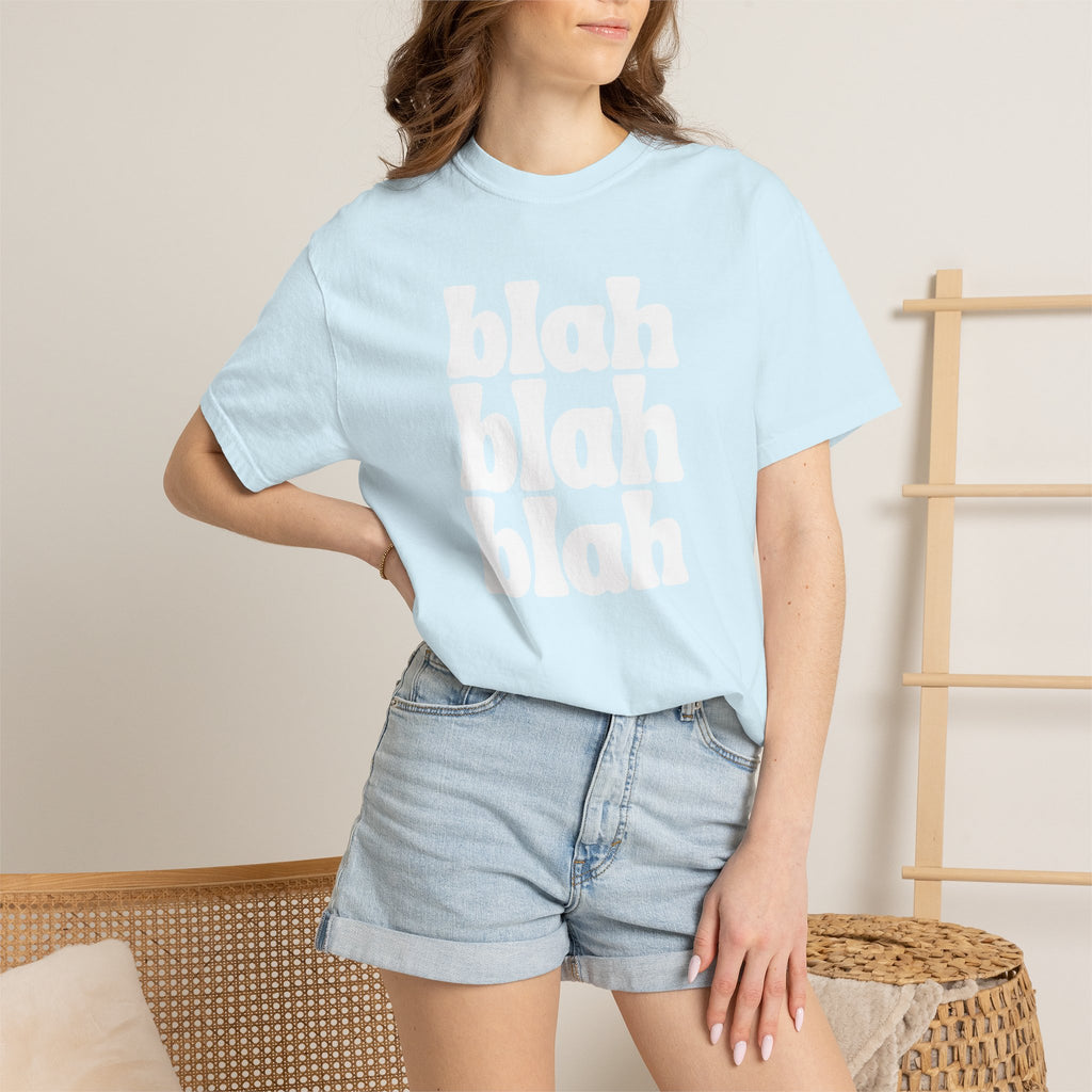 Blah Blah Blah Unisex Comfort Colors Tee